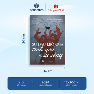 Sách - Sự Đau Khổ Của Tình Yêu Và Sự Sống - SBOOKS