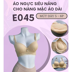 Áo ngực mút dày chuyên mặc áo dài E045, Đồ lót 12h