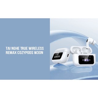 Tai nghe Bluetooth TWS Remax Cozypods W30N V5.4, chống ồn ANC và ENC, pin 5H, Màn hình LCD điều khiển (Trắng)