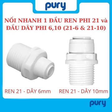 Nối ren ngoài 21 mm ra ống phi 10, phi 6 mm - Cút nối nhanh - Co cút máy lọc nước