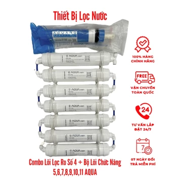 Combo Lõi 4 + 5,6,7,8,9,10,11 AQUA - Gồm Lõi Lọc RO Số 4 + Bộ Lõi Chức Năng Tạo Khoáng 5,6,7,8,9,10,11 Thay Cho Mọi Loại