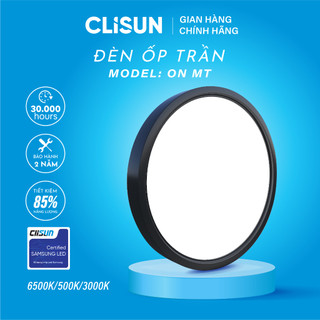 Đèn LED Ốp Trần CLISUN | Đèn LED Trần Ốp Nổi Tròn Vuông ONMT Hiện Đại, Tuổi Thọ Cao 30000H