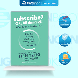 Sách - Subscribe? OK, tôi đăng ký! - Tác giả: Gabe Weisert, Tien Tzuo
