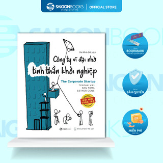 Sách - Công ty vĩ đại nhờ tinh thần khởi nghiệp (The Corporate Startup) - Tác giả: Dan Toma, Esther Gons, Tendayi Viki