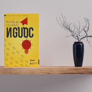 Sách Tư Duy Ngược - Nguyễn Anh Dũng