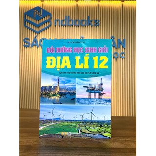 Sách - Bồi Dưỡng Học Sinh Giỏi Địa Lí 12 (chưa sáp nhập) - ndbooks