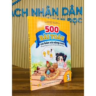 Sách - 500 Bài Toán Cơ Bản Và Nâng Cao Lớp 1 - Dùng chung cho các bộ sgk hiện hành - ndbooks