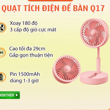 Quạt Tích Điện Gấp Gọn Q17, Quạt Mini Để Bàn - 3 Tốc Độ Gió Siêu Mát, Tùy Chỉnh Độ Cao, Nhỏ Gọn, Không Tiếng Ồn