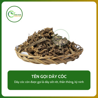 1kg DÂY CÓC (cóc kèn chùy dài, dây ký ninh, dây sốt rét) chống sốt, hạ nhiệt | Dược liệu Thanh Loan