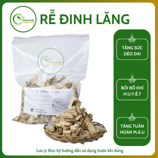 1kg RỄ ĐINH LĂNG (Nam dương sâm) tăng sức dẻo dai, lợi tiểu | Dược liệu Thanh Loan
