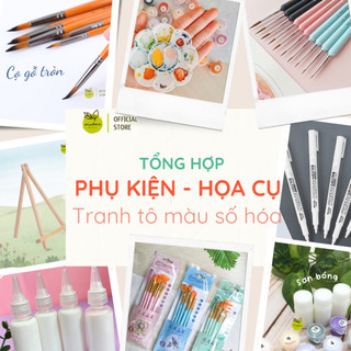 TỔNG HỢP Họa cụ, phụ kiện tô tranh số hóa, tranh tô màu theo số, cọ vẽ, giá vẽ, khay màu, khăn lau