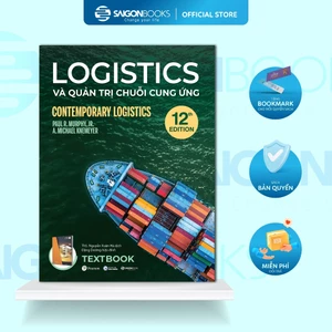 Sách - Textbook Logistics Và Quản Trị Chuỗi Cung Ứng - Contemporary Logistics