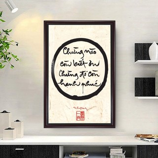 Tranh Treo Tường Thư Pháp Phật Giáo - Câu Nói Của Thiền Sư Thích Nhất Hạnh - Tranh Laminate Tráng Gương Đóng Khung