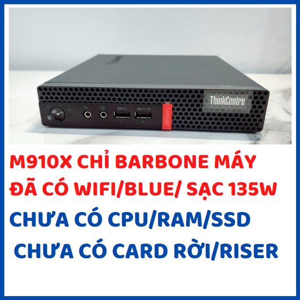 BARBONE LENOVO THINKCENTRE M710Q M910Q M910X P320 ĐÂY LÀ BẢN MOD CÓ THỂ NÂNG CẤP CPU GEN 6/7/8/9 | BigBuy360 - bigbuy360.vn