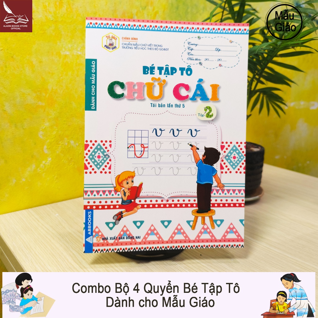 Sách- Bé Tập Tô-Dành Cho Mẫu Giáo- Chữ Số-  Nét Cơ Bản -Chữ Cái Tập 1- Chữ Cái Tập 2