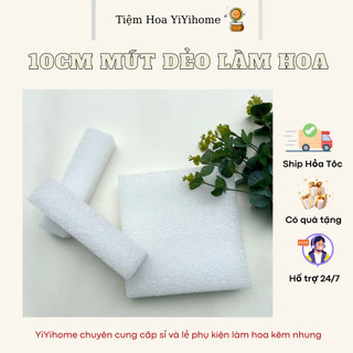 Mút Xốp Dẻo 10x25cm Dày 7cm Cắm Hoa, Làm Cốt Hoa Handmade DIY YiYihome