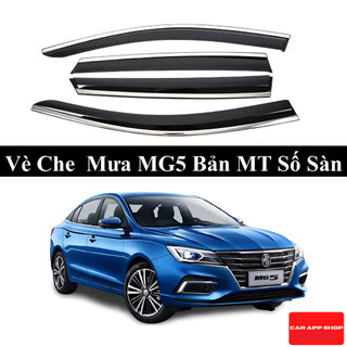 Vè Che Mưa MG5 Bản MT Số Sàn  Có Viền Chỉ Mạ Inox Không Gỉ Hàng Loại Dày
