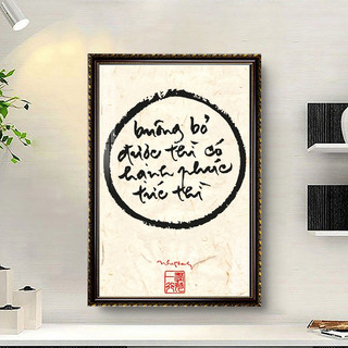 Tranh Treo Tường Thư Pháp Phật Giáo - Câu Nói Của Thiền Sư Thích Nhất Hạnh 02 - Tranh Laminate Tráng Gương Đóng