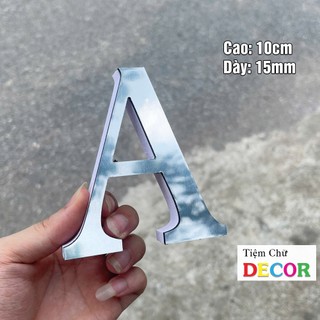 Chữ Nổi Bạc Gương 10cm dày 15mm T2 In Hoa Dán Tường Trang Trí Tiệm - Chữ 3D Decor Biển quảng cáo Chất Liệu Fomex Alu