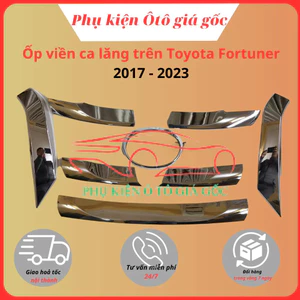 Ốp mặt ca lăng, calang trên xe Toyota Fortuner 2017 - 2022, 2023 Mạ Crom cao cấp, sáng bóng