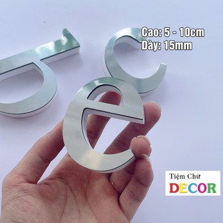 Chữ Nổi Bạc Gương in thường T2 cao 5-10cm (tuỳ chữ) hợp với in hoa 10cm dày 15mm trang trí nhà cửa, biển quảng cáo, deco