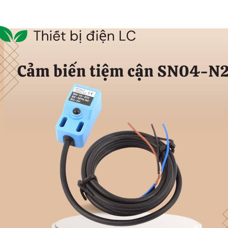 Cảm biến tiệm cận ROKO SN04-N, SN04-N2,SN04-P,SN04-N, SN04-A, SN04-P2 ...