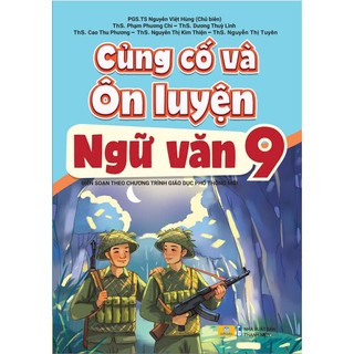 Sách - Củng Cố Và Ôn Luyện Ngữ Văn 9 - Biên soạn theo chương trình GDPT mỚI - ndbooks