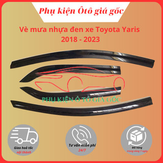 Vè che mưa xe Toyota Yaris 2018 - 2023 nhựa đen thái cao cấp, dày dặn, sáng bóng