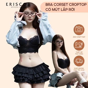 Áo Croptop Corset Ren Đen Có Gọng Có Mút Mỏng Lắp Rời Có Size Hàng Thiết Kế Eriscos mặc Mùa Thu Cùng Blazer Áo Vest...