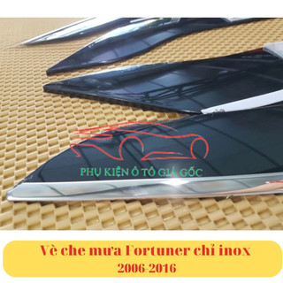 Vè che mưa xe Toyota Fortuner 2006 - 2015, 2017 - 2025 Chỉ INOX cao cấp, dày dặn, sáng bóng