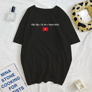 Áo thun ĐỘC LẬP TỰ DO HẠNH PHÚC LÁ CỜ VIỆT NAM unisex nam nữ Áo phông đen trắng tay ngắn cổ tròn chất cotton mềm ta617