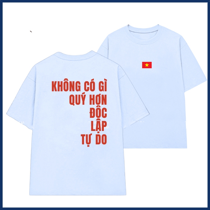 Áo thun in chữ KHÔNG CÓ GÌ QUÝ HƠN ĐỘC LẬP TỰ DO unisex nam nữ chất cotton mát Áo phông đen trắng tay ngắn cổ tròn ta618