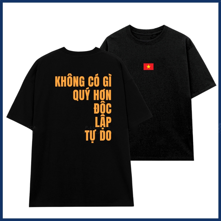 Áo thun in chữ KHÔNG CÓ GÌ QUÝ HƠN ĐỘC LẬP TỰ DO unisex nam nữ chất cotton mát Áo phông đen trắng tay ngắn cổ tròn ta618