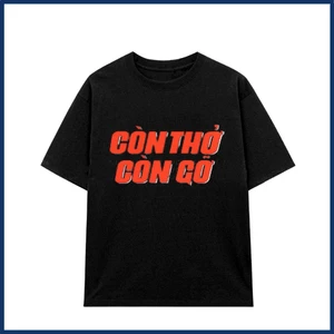 Áo thun CÒN THỞ CÒN GỠ tay ngắn hài hước unisex nam nữ chất cotton mát Áo phông hot trend đen trắng cổ tròn ta621