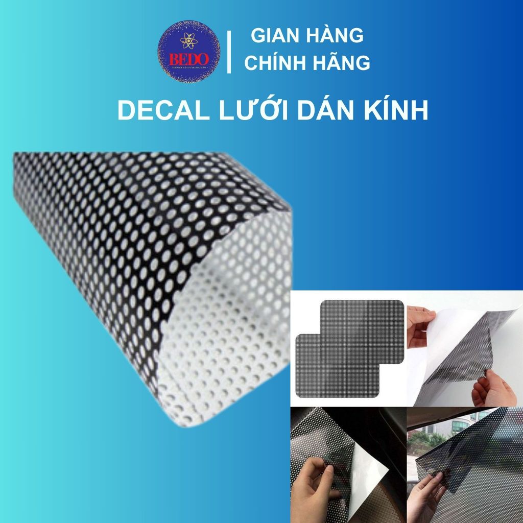 Decal Lưới Dán Kính BEDO Chống Nắng Xuyên Thấu Quảng Cáo Cửa Kính Xe Bus Shop Showroom