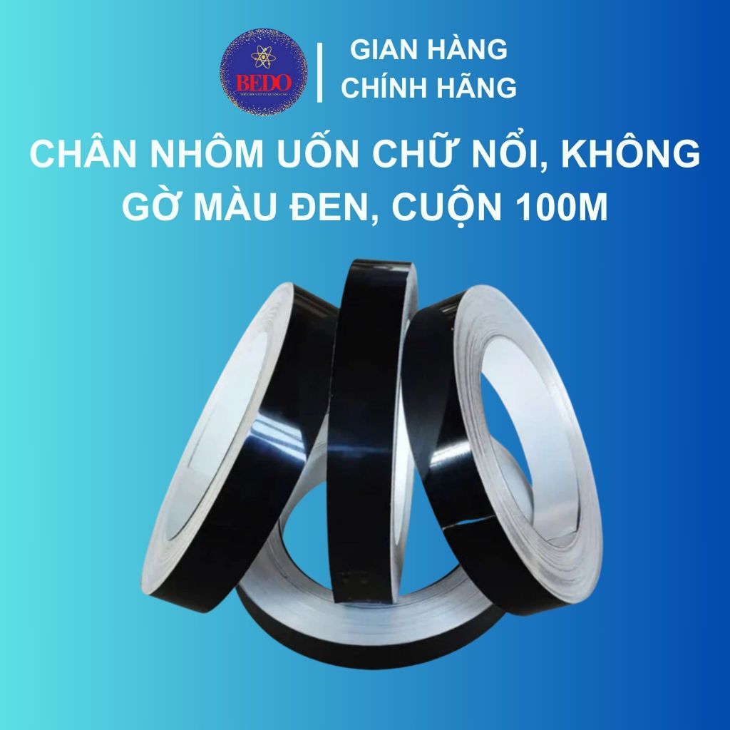Chân Nhôm Uốn Chữ Nổi BEDO Không Gờ Màu Đen 0.6mm Cuộn 100m Làm Bảng Hiệu Quảng Cáo LED