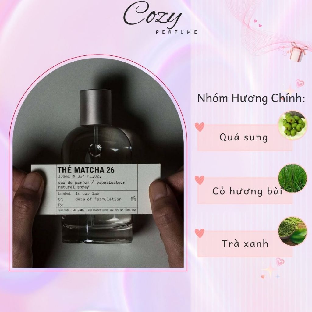 Nước hoa unisex Le Labo Thé Matcha 26 Chiết 5ml/10ml Hương thơm Tinh tế, Gợi cảm - Cozy Perfume