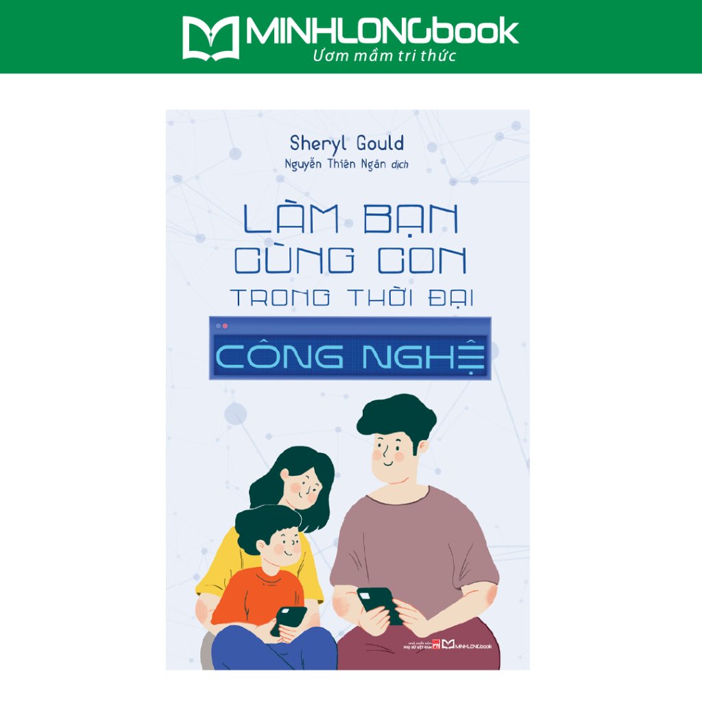 Sách: Làm Bạn Cùng Con Trong Thời Đại Công Nghệ