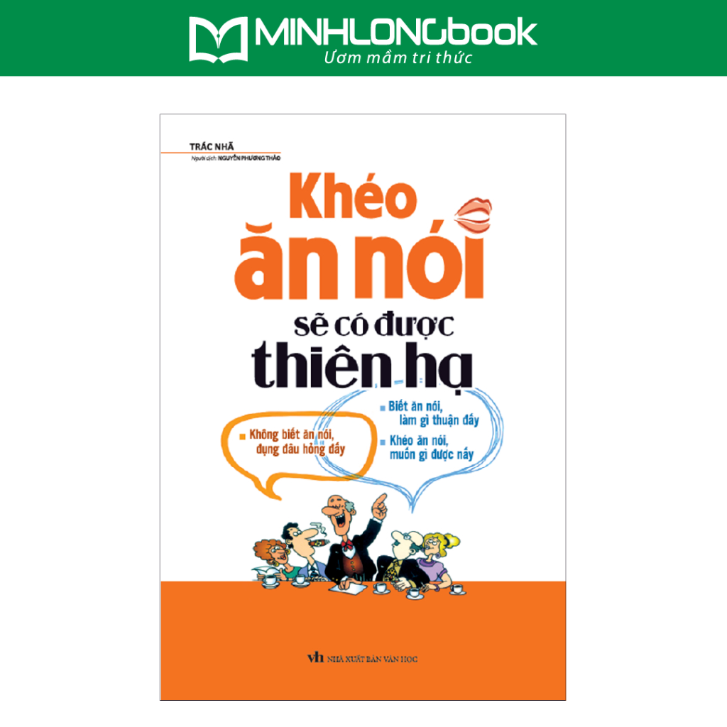 Ảnh Sách: Khéo Ăn Nói Sẽ Có Được Thiên Hạ - Bìa Mềm 1