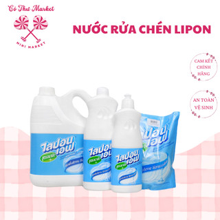 Nước Rửa Chén Lipon Thái Lan 3200ml/ 750ml/ 550ML  - CÔ THƯ MARKET