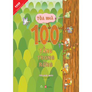 Sách Tòa nhà 100 tầng trong rừng - Gặp gỡ các loài động vật đáng yêu trong khu rừng xanh