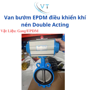 Van bướm EPDM điều khiển khí nén Double Acting