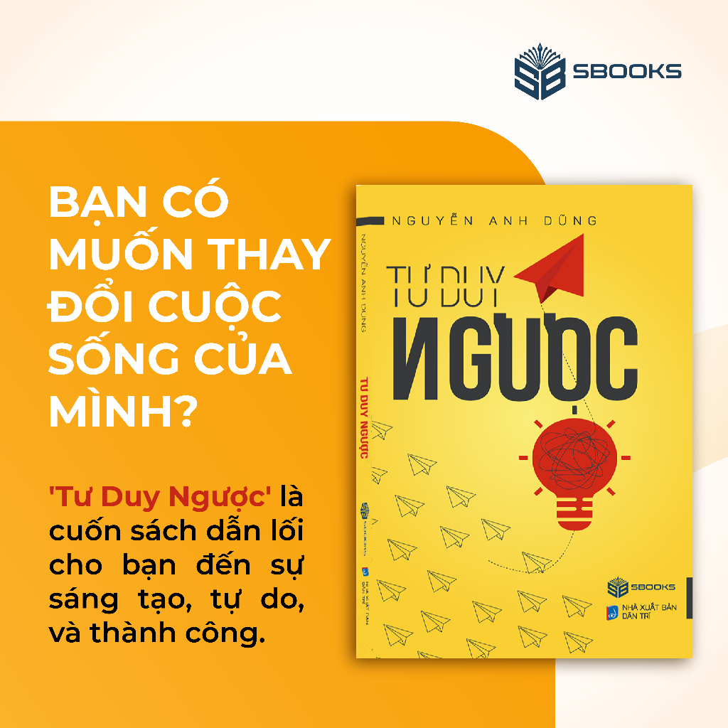 Sách - Tư Duy Ngược - Nguyễn Anh Dũng - SBOOKS OFFICIAL
