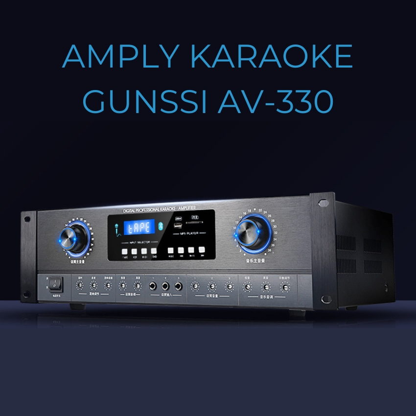Đẩy liền vang Gunssi AV 330 - Amply âm ly karaoke gia đình 12 sò công suất khủng 1000W - Bảo hành 12 tháng