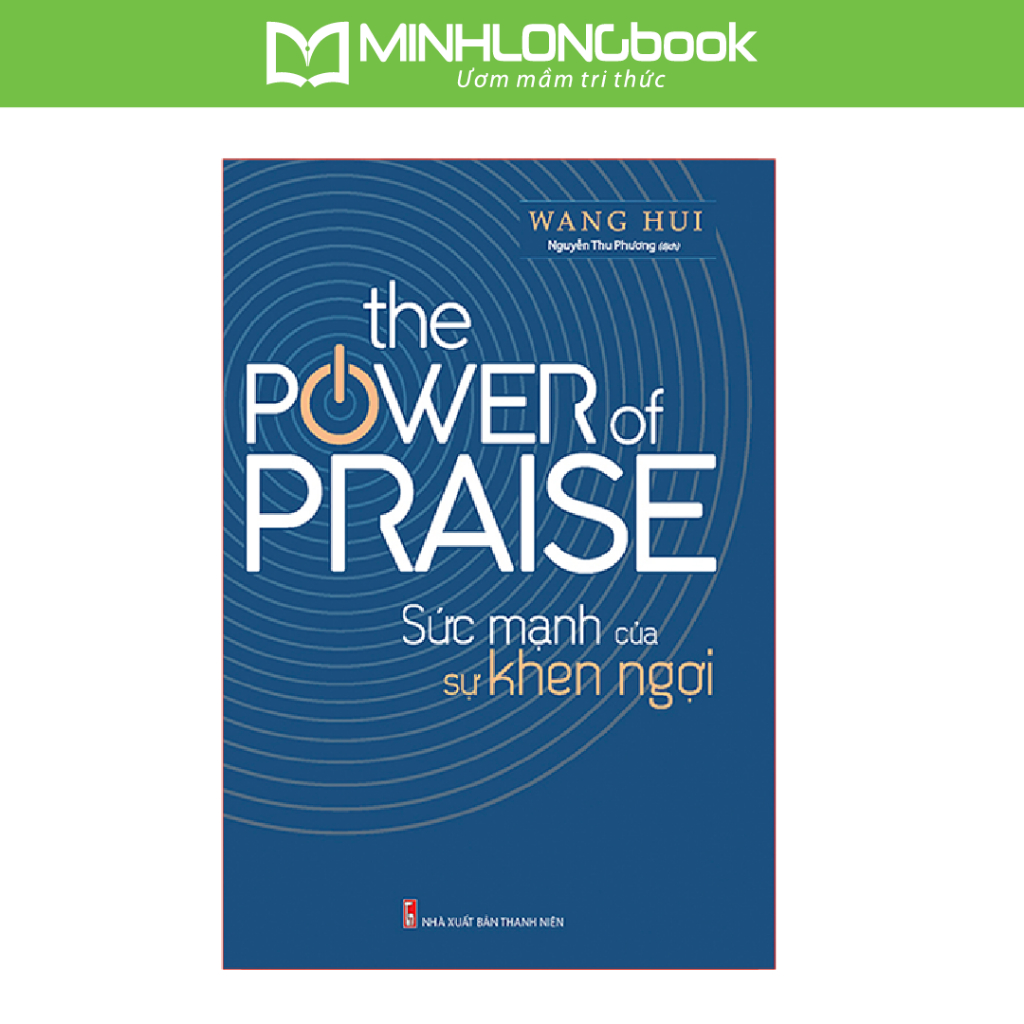 Ảnh Sách: The Power Of Praise - Sức Mạnh Của Sự Khen Ngợi 1