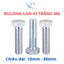 Set 50 Bulong giác ngoài M6 mạ kẽm (Bulong + tán+ long đền phẳng + lông đền vênh)