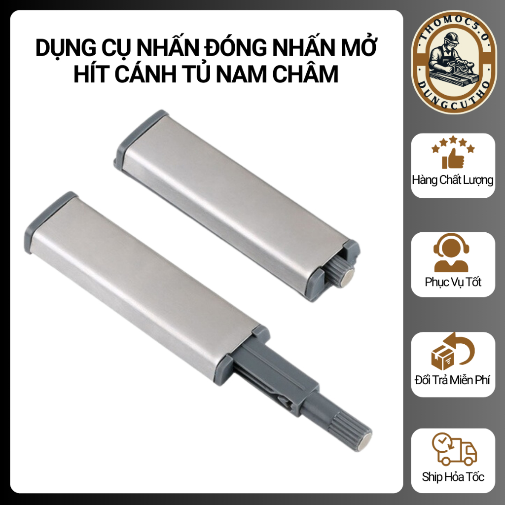 Dụng Cụ Nhấn Đóng Nhấn Mở, Hít Cánh Tủ Nam Châm [Thomoc5.0]