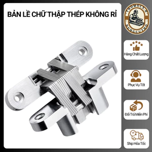 BẢN LỀ CHỮ THẬP, BẢN LỀ ÂM CỬA GỖ, CỬA THÉP - KHÔNG RỈ CỨNG CÁP CHẮC CHẮN CAO CẤp