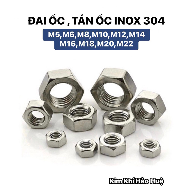 (INOX304) Đai ốc , Ecu, tán lục giác INOX 304 đủ size M5 M6 M8,…M20 M22 ...