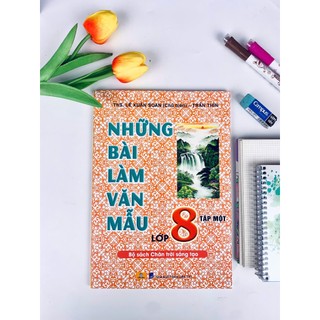 Sách - Những Bài Làm Văn Mẫu Lớp 8 - Chân Trời Sáng Tạo - ndbooks